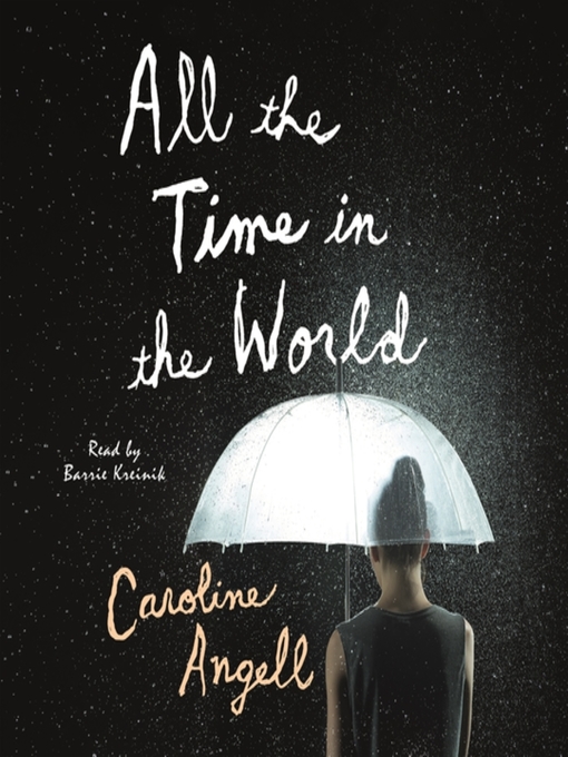 Title details for All the Time in the World by Caroline Angell - Available